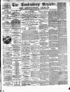 Tewkesbury Register Saturday 06 July 1878 Page 1