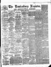 Tewkesbury Register Saturday 10 August 1878 Page 1
