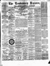 Tewkesbury Register Saturday 16 November 1878 Page 1