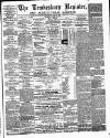 Tewkesbury Register Saturday 19 April 1879 Page 1