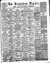 Tewkesbury Register Saturday 31 May 1879 Page 1