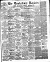 Tewkesbury Register Saturday 07 June 1879 Page 1