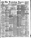 Tewkesbury Register Saturday 14 August 1880 Page 1