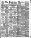 Tewkesbury Register Saturday 21 August 1880 Page 1