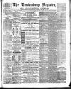 Tewkesbury Register Saturday 16 October 1880 Page 1