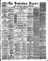 Tewkesbury Register Saturday 11 December 1880 Page 1