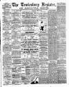 Tewkesbury Register Saturday 16 April 1881 Page 1