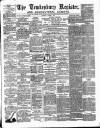Tewkesbury Register Saturday 11 June 1881 Page 1