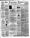 Tewkesbury Register Saturday 09 July 1881 Page 1