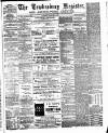 Tewkesbury Register Saturday 21 January 1882 Page 1