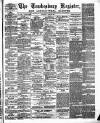 Tewkesbury Register Saturday 10 June 1882 Page 1