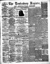 Tewkesbury Register Saturday 16 December 1882 Page 1