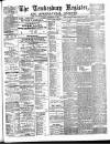 Tewkesbury Register Saturday 30 December 1882 Page 1