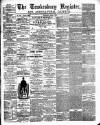 Tewkesbury Register Saturday 07 April 1883 Page 1