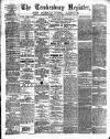 Tewkesbury Register Saturday 21 July 1883 Page 1