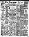 Tewkesbury Register Saturday 01 December 1883 Page 1