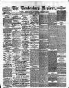 Tewkesbury Register Saturday 11 April 1885 Page 1