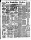 Tewkesbury Register Saturday 02 May 1885 Page 1