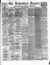 Tewkesbury Register Saturday 30 May 1885 Page 1