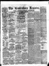 Tewkesbury Register Saturday 01 August 1885 Page 1