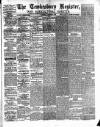 Tewkesbury Register Saturday 03 October 1885 Page 1