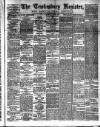Tewkesbury Register Saturday 15 May 1886 Page 1