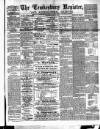 Tewkesbury Register Saturday 31 July 1886 Page 1