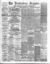 Tewkesbury Register Saturday 19 February 1887 Page 1