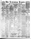 Tewkesbury Register Saturday 17 September 1887 Page 1