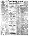 Tewkesbury Register Saturday 08 October 1887 Page 1