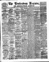 Tewkesbury Register Saturday 12 May 1888 Page 1