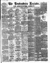 Tewkesbury Register Saturday 26 May 1888 Page 1