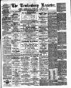 Tewkesbury Register Saturday 14 July 1888 Page 1