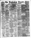 Tewkesbury Register Saturday 18 August 1888 Page 1