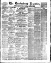 Tewkesbury Register Saturday 27 April 1889 Page 1