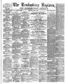 Tewkesbury Register Saturday 08 June 1889 Page 1