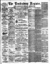 Tewkesbury Register Saturday 05 May 1894 Page 1
