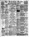 Tewkesbury Register Saturday 14 July 1894 Page 1