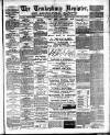 Tewkesbury Register Saturday 18 August 1894 Page 1