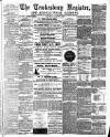 Tewkesbury Register Saturday 08 August 1896 Page 1