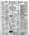 Tewkesbury Register Saturday 17 April 1897 Page 1
