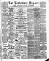 Tewkesbury Register Saturday 18 September 1897 Page 1