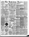 Tewkesbury Register Saturday 26 February 1898 Page 1