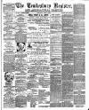 Tewkesbury Register Saturday 02 April 1898 Page 1
