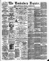 Tewkesbury Register Saturday 30 April 1898 Page 1