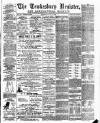 Tewkesbury Register Saturday 16 July 1898 Page 1