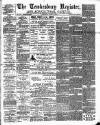 Tewkesbury Register Saturday 22 April 1899 Page 1