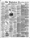 Tewkesbury Register Saturday 29 July 1899 Page 1
