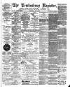 Tewkesbury Register Saturday 12 May 1900 Page 1