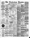 Tewkesbury Register Saturday 21 July 1900 Page 1